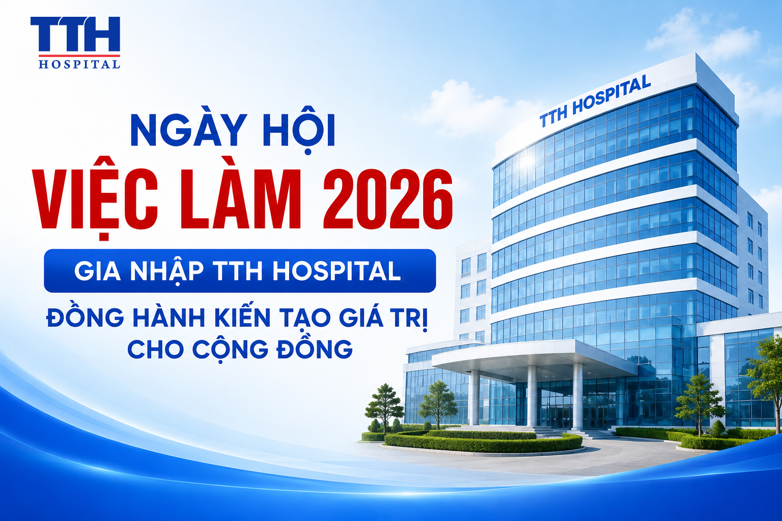 NGÀY HỘI VIỆC LÀM 2026: GIA NHẬP TTH HOSPITAL, ĐỒNG HÀNH KIẾN TẠO GIÁ TRỊ CHO CỘNG ĐỒNG