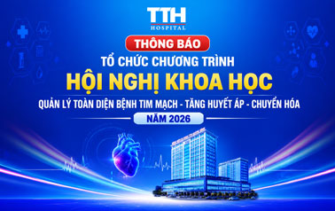THÔNG BÁO TỔ CHỨC CHƯƠNG TRÌNH HỘI NGHỊ KHOA HỌC QUẢN LÝ TOÀN DIỆN BỆNH TIM MẠCH - TĂNG HUYẾT ÁP - CHUYỂN HÓA NĂM 2026